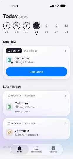 Today screen: Sertraline due now with a Log Dose button, then Metformin, taken this morning, and Vitamin D later today