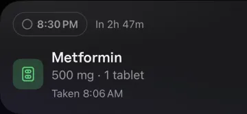 Metformin, 500 mg, 1 tablet: taken at 8:06 AM, with its next dose this evening