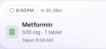 Metformin, 500 mg, 1 tablet: taken at 8:06 AM, with its next dose this evening